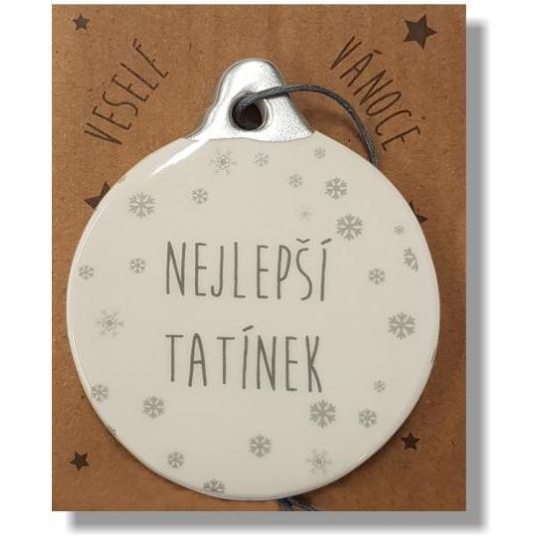 Nekupto Vánoční keramická dekorace s nápisem Nejlepší tatínek 6 x 7 cm