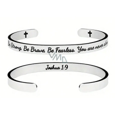 Nerezová ocel náramek stříbrný s gravírováním Buď silný, buď statečný..., otevřená manžeta, 6 mm Nerezová ocel náramek stříbrný s gravírováním Buď silný, buď statečný..., otevřená manžeta, 6 mm
